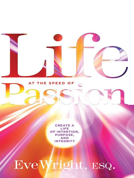 Title details for Life at the Speed of Passion by Eve Wright - Available